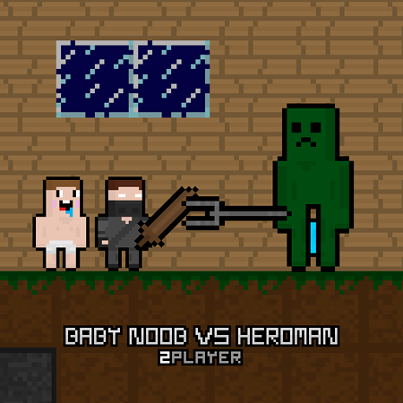 Baby Noob vs Heroman 2 Player