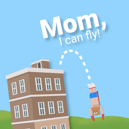 Mom I Can Fly