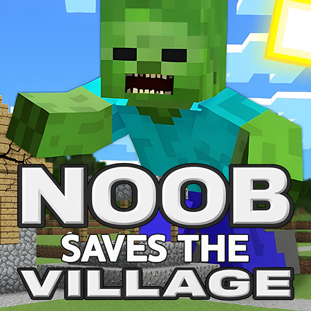 Noob Saves the Village