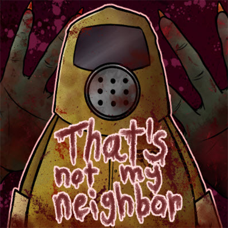 That's Not My Neighbor
